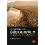 İklim Krizi Bağlamında Türkiye’de Akarsu Yönetimi: Van Gölü Havzası Üzerine Bir Araştırma