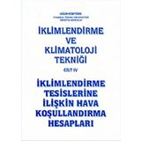 İklimlendirme ve Klimatoloji Tekniği Cilt 4 - yuk muh ugur kokturk