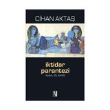 İKTİDAR PARANTEZI - CIHAN AKTAŞ