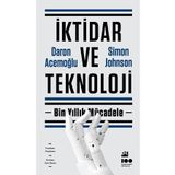 İktidar ve Teknoloji - Daron Acemoğlu - Simon Johnson