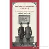 İktidarın Sembolleri ve İdeoloji - Selim Deringil