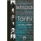 İKTİSADİ DÜŞÜNCE TARIHI - WILLIAM J. BARBER