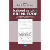 İktisadi Ve İdari Bilimlerde Güncel Çalışmalar Kollektif Nobel Yayın Dağıtım