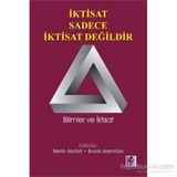İktisat Sadece İktisat Değildir - Burak Atamtürk Metin Sarfati