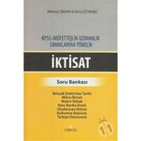 İKTISAT - SORU BANKASI KPSS - MÜFETTIŞLIK - UZMANLIK SINAVLARINA YÖNELIK - DENIZ ÖZYAKIŞIR;MEHMET DIKKAYA