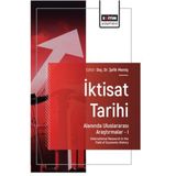 İktisat Tarihi Alanında Uluslararası Araştırmalar – I / 9786253852467