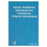 İktisat Teorisinde Enformasyon Sorununa Yönelik Yaklaşımlar - Erhan İşcan