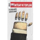 İktisat ve Toplum Dergisi 130 İstihdamın Dönüşümü - Efil Yayınevi