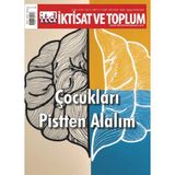 İktisat ve Toplum Dergisi 171. Sayı Çocukları Pistten Alalım