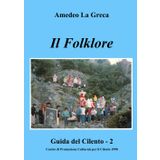 Il Folklore: Guida del Cilento - 2