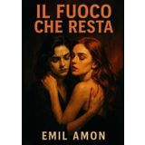 Il Fuoco che Resta