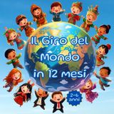 Il Giro del Mondo in 12 mesi: Filastrocche e immagini per scoprire tradizioni e feste dal mondo – Un libro per piccoli esploratori dai 2 ai 6 anni
