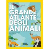 Il grande atlante degli animali (National Geographic Kids)