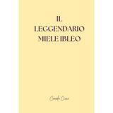 IL LEGGENDARIO MIELE IBLEO