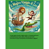 "IL MAGICO VIAGGIO DI PIETRO, MINA E IL CAPITANO COCCO": "In ogni pagina di questo viaggio magico, c'è l'essenza dell'amore e della fantasia per mio ... ricordi quanto sia straordinario viaggiare"