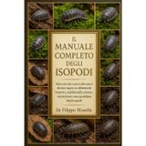 Il Manuale Completo Degli Isopodi: Tutto ciò che i nuovi allevatori devono sapere su allestimenti bioattivi, stabilità della colonia, nutrizione e cura quotidiana degli isopodi