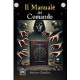Il Manuale del Comando: Strategie per Manipolare e Dominare
