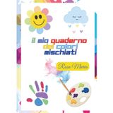Il mio primo quaderno dei colori mischiati (Primi apprendimenti, Band 6)