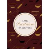 Il mio Ricettario: Quaderno per scrivere per le tue 110 ricette su due pagine affiancate, in formato A4, nelle sezioni antipasti, primi, secondi di ... dessert ed altro. Comodo indice iniziale.