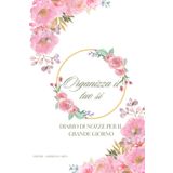 Il Mio Sì: Diario di Nozze per il Grande Giorno Wedding Planner in italiano, Diario per gli Sposi Per organizzazione al Meglio ogni Singolo Dettaglio ... 110 Pagine Formato A5 Comodo da Trasportare