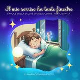 Il mio sorriso ha tante finestre: Favole sulla salute orale e corretti stili di vita