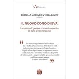 Il nuovo dono di Eva. La salute di genere come strumento di cura personalizzata (sAu Community)
