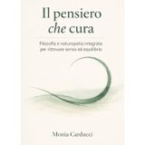 Il pensiero che cura. Filosofia e naturopatia integrata per ritrovare senso ed equilibrio