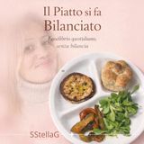 Il piatto si fa bilanciato. Equilibrio quotidiano, senza bilancia