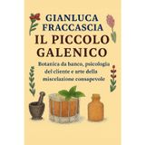 IL PICCOLO GALENICO Viaggio Sensoriale nella Miscelazione Consapevole Il bar come spazio di cura: Un viaggio liquido tra mixology alternativa, ... e arte della miscelazione consapevole