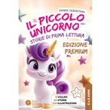 Il piccolo unicorno - Edizione premium - Tutte le 42 storie in edizione cartonata di alta qualità con stampa premium - dai 6 agli 8 anni: Libro per ... seconda elementare - storie di prima lettura