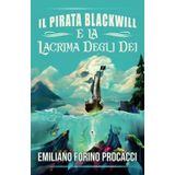 IL PIRATA BLACKWILL E LA LACRIMA DEGLI DEI
