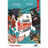 Il pirata più terribile del mondo. Stampatello minuscolo (Il battello a vapore. Prime letture)