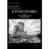 Il ponte di ferro: Il Cilento: dal mito alla realtà, dalla preistoria alla storia, alla ricerca di una identità (Memorie del Mediterraneo, Band 7)