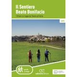 Il sentiero Beato Bonifacio. 110 km in 6 tappe da Trieste all'Istria (Guide a piedi)