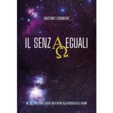 iL Senzaeguali. Dio, dei, miti, eroi e alieni: riflessioni alla ricerca delle origini
