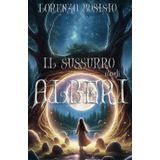 Il Sussurro degli Alberi: Una favola moderna