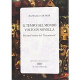 Il tempo del mondo volto in novella. Per una lettura del «Decameron» (Biblioteca di cultura)