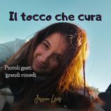 IL TOCCO CHE CURA: PICCOLI GESTI, GRANDI RIMEDI (melodia del benessere)