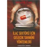 İLAÇ SEKTÖRÜ İÇİN GELECEK TAHMINI YÖNTEMLERİ - ARTHUR G. COOK