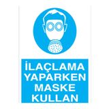 İlaçlama Yaparken Maske Kullan Uyarı Tabelası - 35x50 Alüminyum Kompozit Panel - TGM4