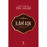 İLAHİ AŞK - MUHYIDDIN İBN ARABI