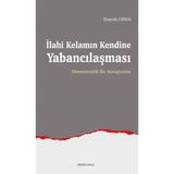 İlahi Kelamın Kendine Yabancılaşması - Emrah Dindi