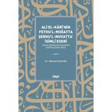 İlahiyat Yayınları Ali El Kârî'nin Fethu'l Muğatta Şerhu'l Muvatta' Isimli Eseri