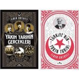 Ilber Ortayli Yakin Tarihin Gercekleri + Turkiye'nin Yakin Tarihi (2 Kitap)