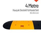 İleri Trafik Kauçuk Yol Kasisi Destekli, Hız Kesici Set 4 Metre