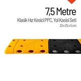 İleri Trafik Klasik Hız Kesici Ppc Set, Yol Kasisi 7,5 Metre