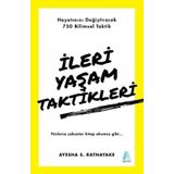 İleri Yaşam Taktikleri - Ayesha S. Ratnayake