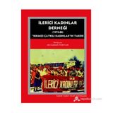 İLERICI KADINLAR DERNEĞI 1975-1980 - MUAZZEZ PERVAN