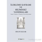İlerleme Kavramı ve Bilimdeki Yansımaları - Ercan Salgar
