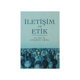 İletişim ve Etik - Gülbuğ Erol